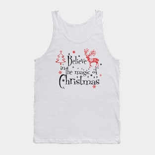 Believe in the magic of christmas funny Tank Top